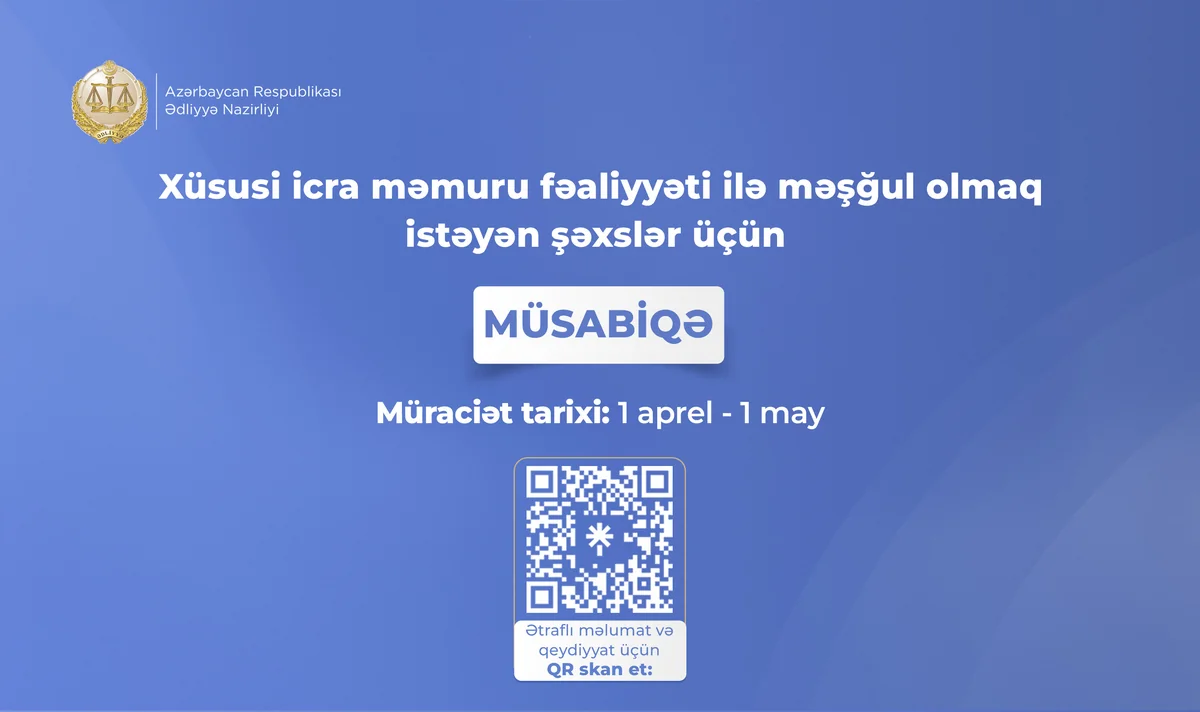 Xüsusi icra məmuru fəaliyyəti ilə məşğul olmaq istəyən şəxslər üçün müsabiqə elan edilir