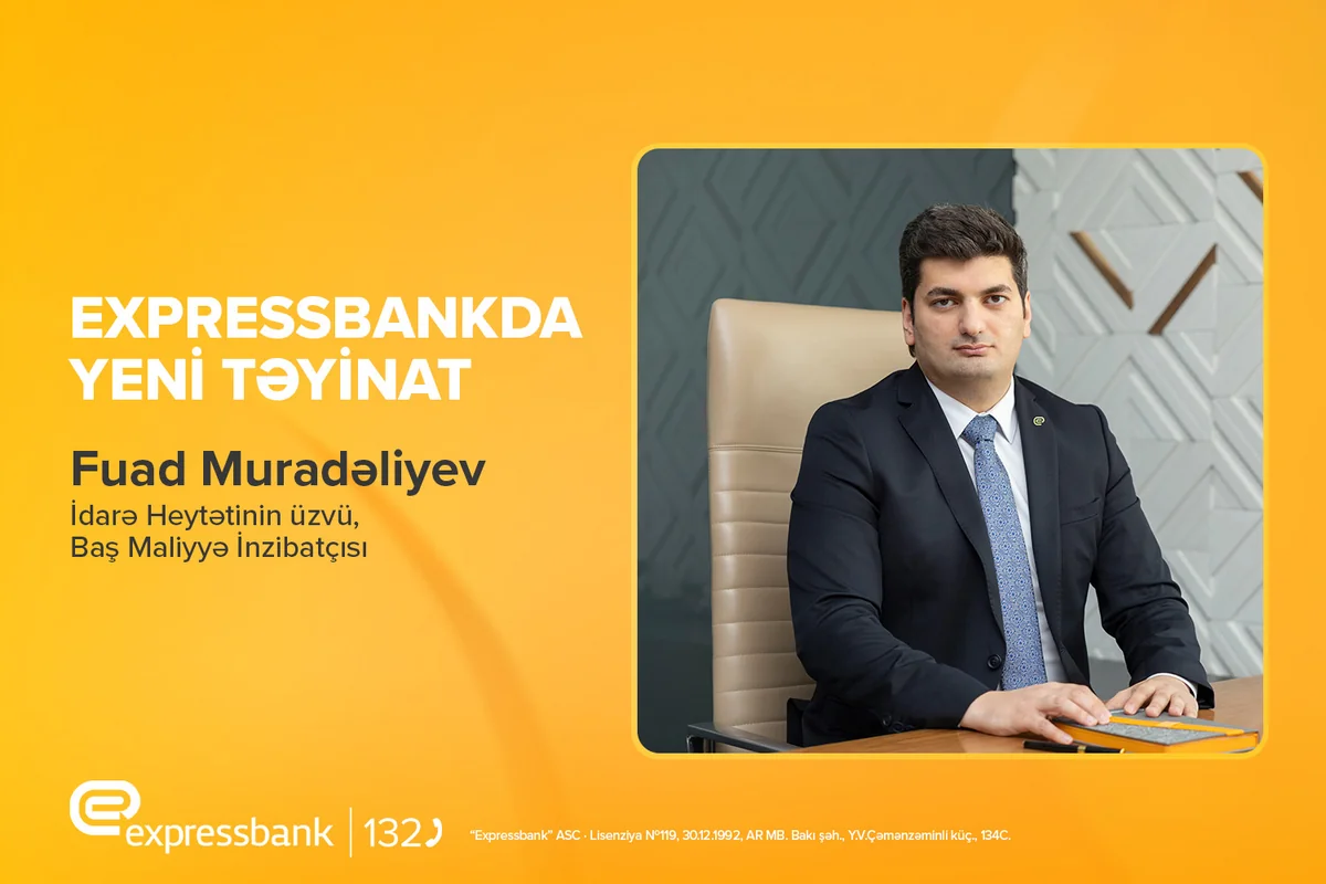 "Expressbank"ın idarə heyətinə yeni təyinat