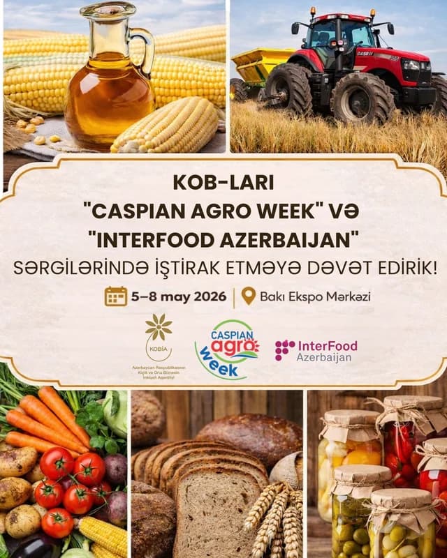 "Caspian Agro Week" və "InterFood Azerbaijan" sərgilərində məhsul və xidmətlərini təqdim etmək istəyən KOB-ların nəzərinə
