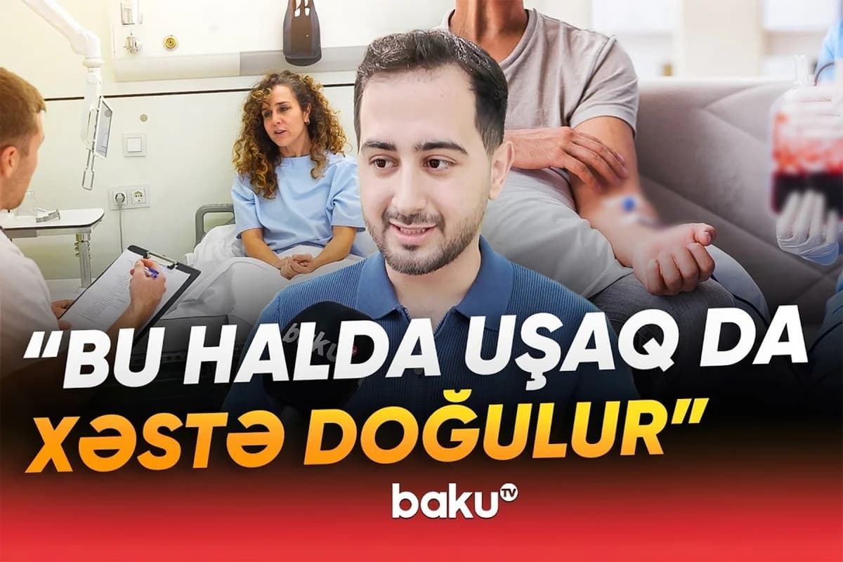 Talassemiya daşıyıcıları evlənərkən nəyə diqqət etməlidirlər? - Həkim TÖVSİYƏSİ - VİDEO